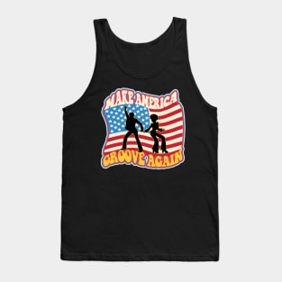 Make America Groove Again T Shirt 1970s Disco Dancers Tank Top